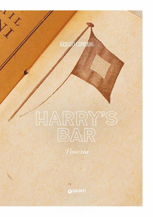 Harry's Bar. Venezia. Le ricette della tradizione - Arrigo Cipriani - 2