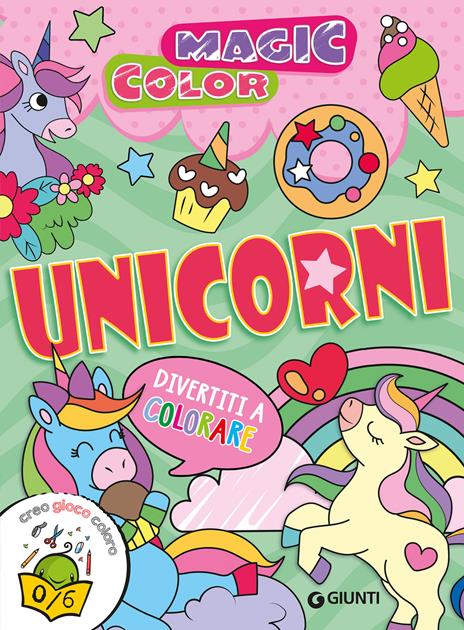 Unicorni. Magic color. Ediz. a colori - Valentina Belloni - copertina
