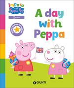 Peppa (impara con). A day with Peppa! Impara con Peppa. Ediz. illustrata