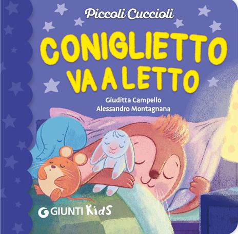 Coniglietto va a letto. Piccoli cuccioli. Ediz. illustrata - Giuditta Campello - copertina