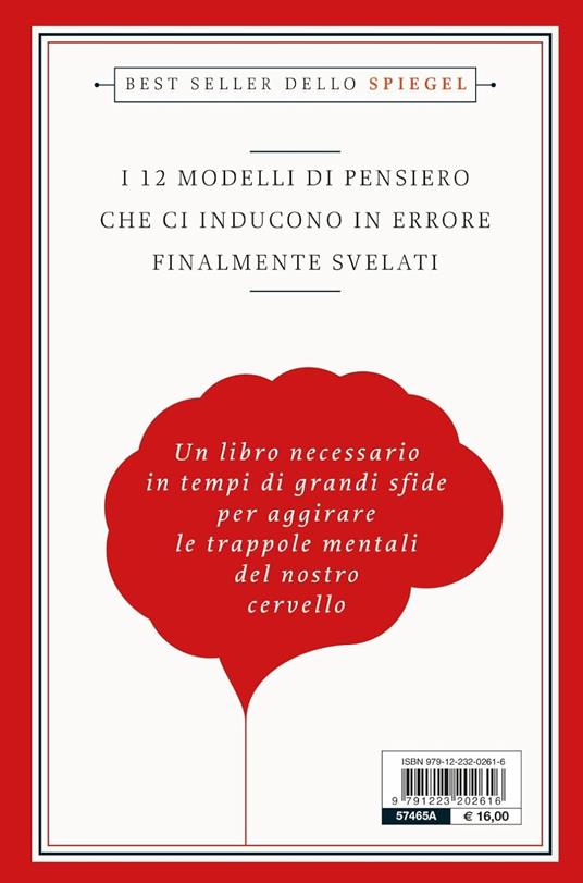 Le 12 leggi della stupidità umana. Che ci impediscono di prendere decisioni sensate - Henning Beck - 3