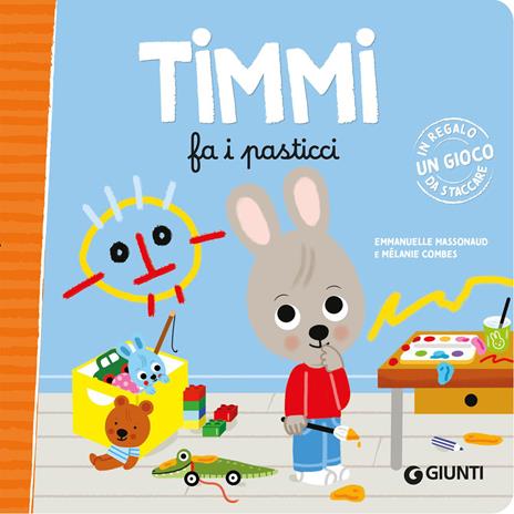 Timmi fa i pasticci. Ediz. a colori - Emmanuelle Massonaud - copertina