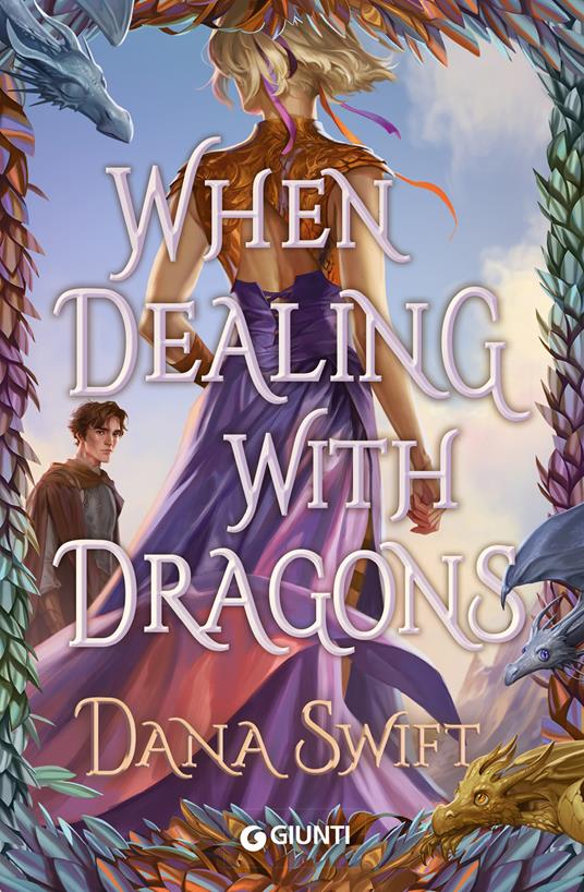 When dealing with dragons. Ediz. italiana - Dana Swift - copertina