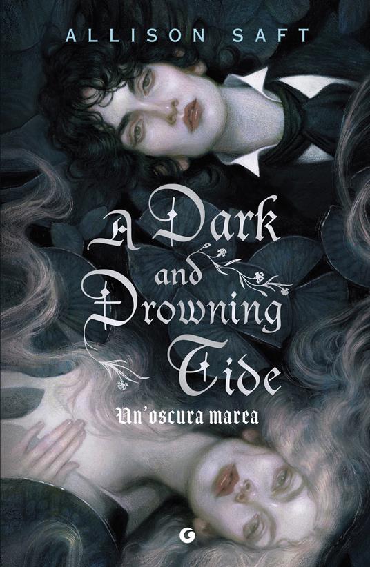 A dark and drowning tide. Un'oscura marea - Allison Saft,Federica Beltrame - ebook