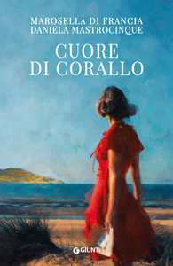 Libro Cuore di corallo Marosella Di Francia Daniela Mastrocinque