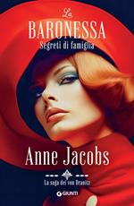 Segreti di famiglia. La baronessa. La saga dei von Dranitz