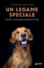 Un legame speciale. Come un cane può cambiarci la vita