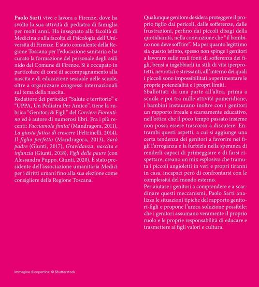 Neonati mal/educati. Crescere figli autonomi, responsabili e positivi, non piccoli tiranni - Paolo Sarti - 2