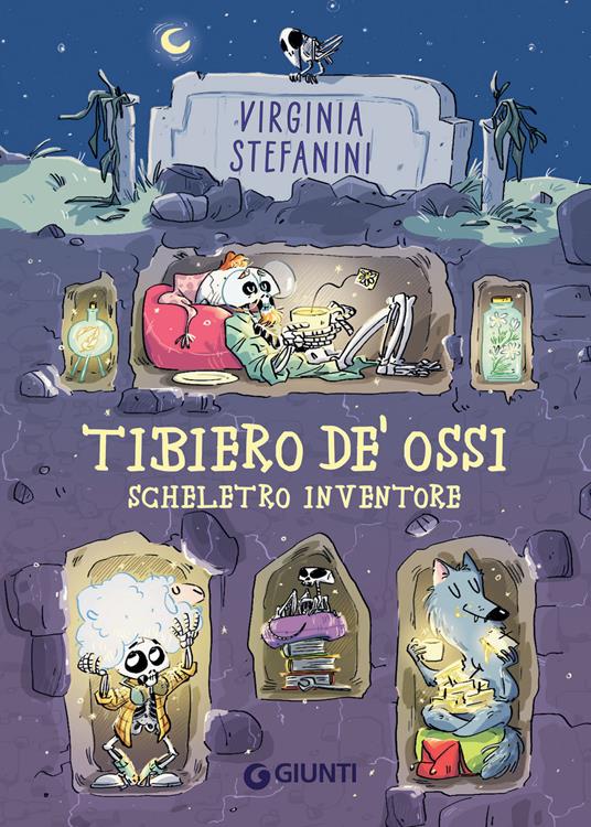Tibiero de' Ossi scheletro inventore - Virginia Stefanini,Giulia Iori - ebook