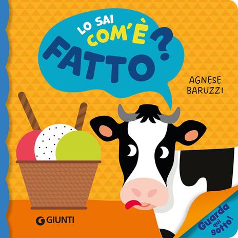 Lo sai com'è fatto? Ediz. a colori - Agnese Baruzzi - copertina