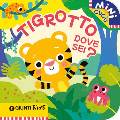 Tigrotto dove sei? Mini cucù. Ediz. a colori - Martina Boschi - copertina