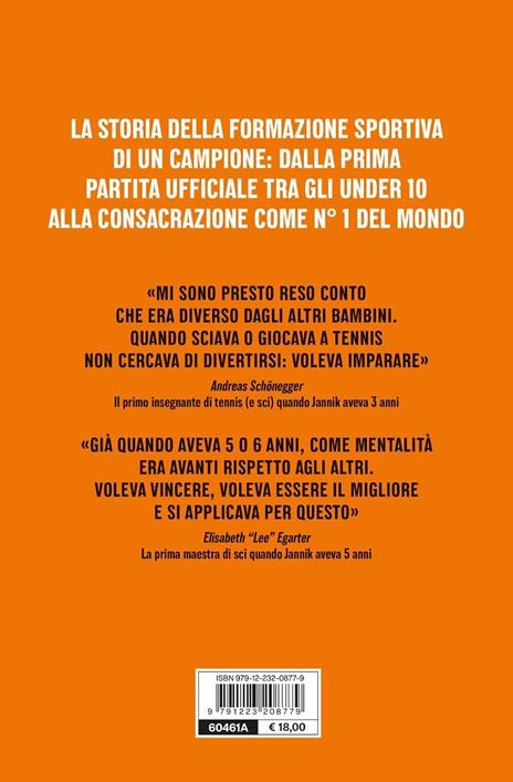 Diventare Sinner. La storia della formazione sportiva di un campione: dalla prima partita ufficiale tra gli under 10 alla consacrazione come n. 1 del mondo. Ediz. ampliata - Enzo Anderloni,Michelangelo Dell'Edera,Alessandro Mastroluca - 3