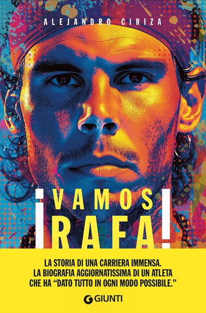 Vamos Rafa! Rafa Nadal. La biografia definitiva - Alejandro Ciriza,Giada Riondino - ebook