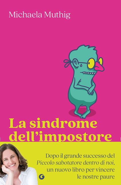 La sindrome dell'impostore. Riconoscerla e superarla per sentirsi finalmente all'altezza - Michaela Muthig - copertina