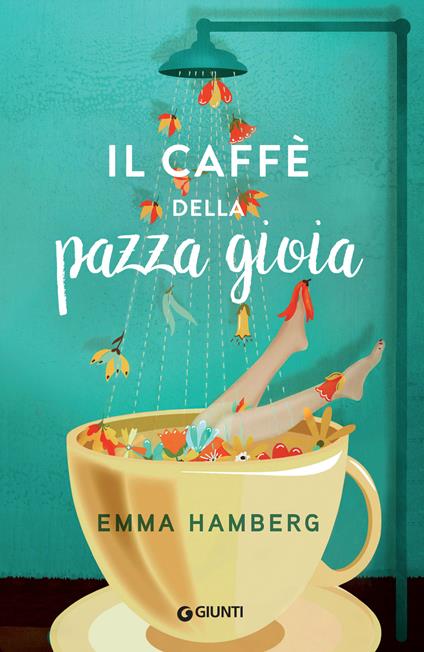 Il caffè della pazza gioia - Emma Hamberg,Sara Rossini - ebook