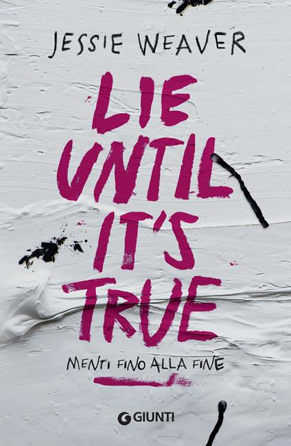Lie until it's true. Menti fino alla fine - Jessie Weaver,Marich Giulia - ebook