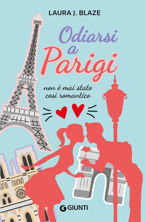 Odiarsi a Parigi - Laura J. Blaze - copertina