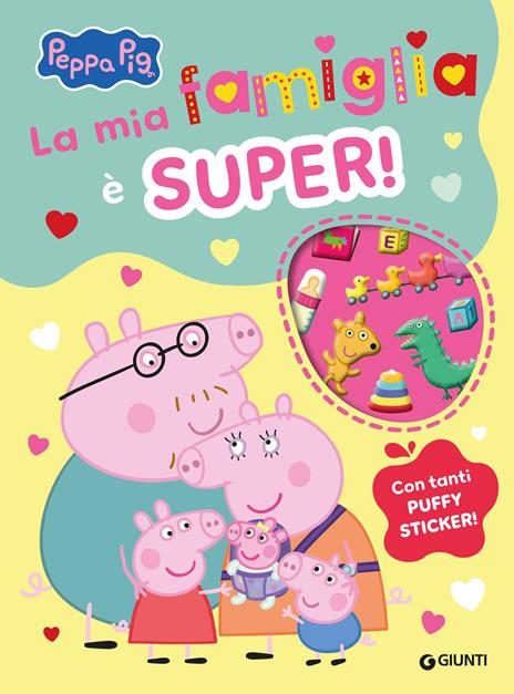 La mia famiglia è super! Peppa Pig. Con adesivi. Ediz. a colori - copertina