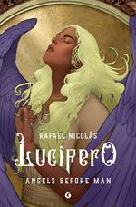 Lucifero. Angels before man