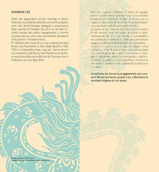 Be water, my friend. I veri insegnamenti di mio padre Bruce Lee - Shannon Lee - 2