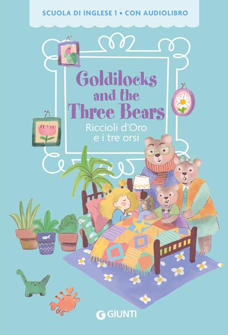 Goldilocks and the three bears-Riccioli d'oro e i tre orsi. Con QR code per audiolibro - copertina