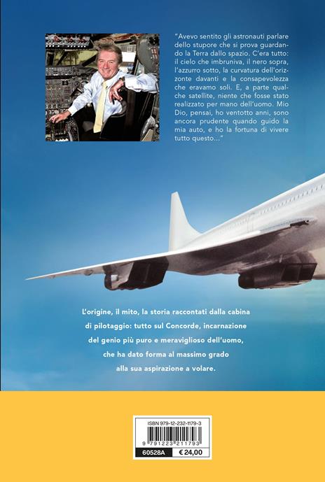 Concorde. La storia completa dell'aereo supersonico più famoso del mondo - Mike Bannister - 2