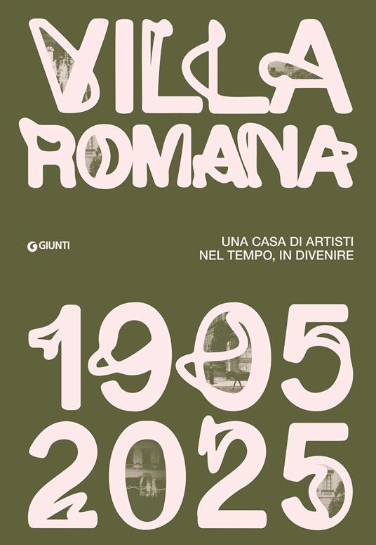 Villa Romana 1905-1925. Una casa d'artisti nel tempo, in divenire - copertina