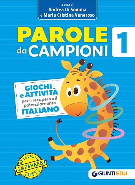 Parole da campioni. Giochi e attività per il recupero e il potenziamento. Italiano. Vol. 1 - copertina