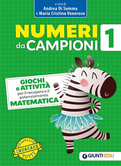 Numeri da campioni. Giochi e attività per il recupero e il potenziamento. Matematica. Vol. 1 - copertina