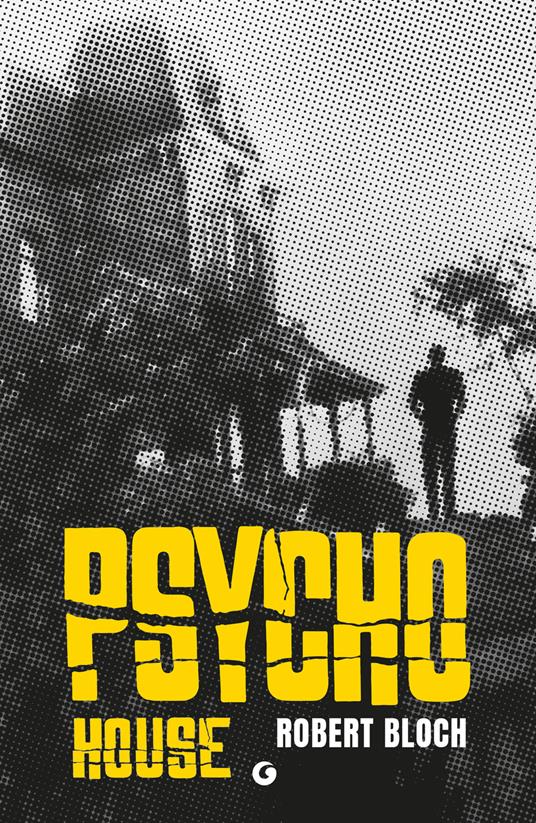 Psycho house - Robert Bloch,Roberto Serrai - ebook