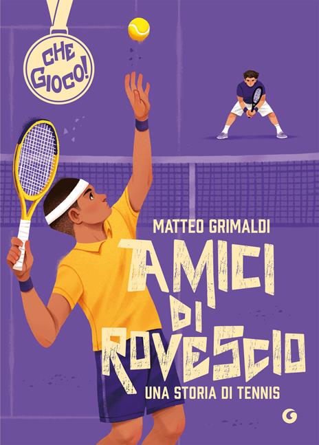 Amici di rovescio. Una storia di tennis - Matteo Grimaldi - copertina
