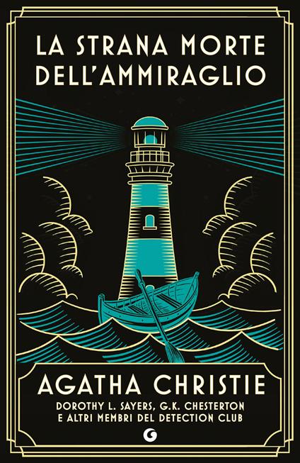 La strana morte dell'ammiraglio - Gilbert Keith Chesterton,Agatha Christie,Detection Club,Dorothy Leigh Sayers - ebook