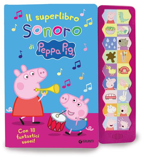 Il superlibro sonoro di Peppa. Con 18 fantastici suoni! Peppa Pig. Ediz. a colori - Silvia D'Achille - copertina