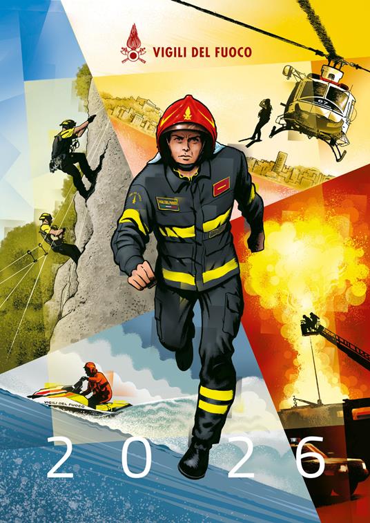 Vigili del Fuoco. Nel segno del soccorso. Calendario 2026 da parete - copertina