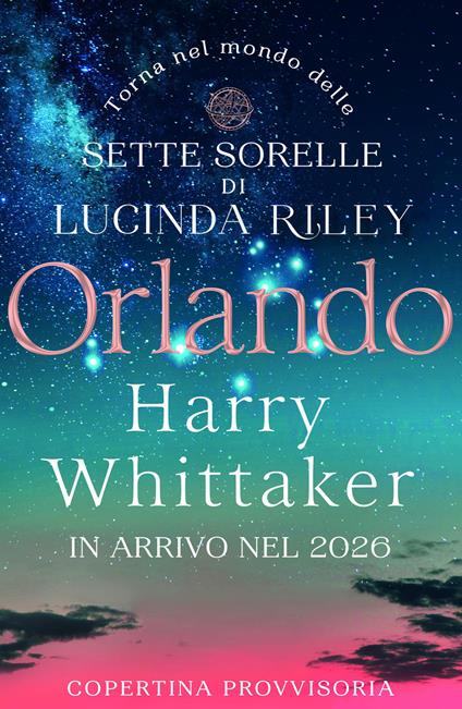 Orlando. Dal mondo delle Sette Sorelle di Lucinda Riley - Harry Whittaker - copertina