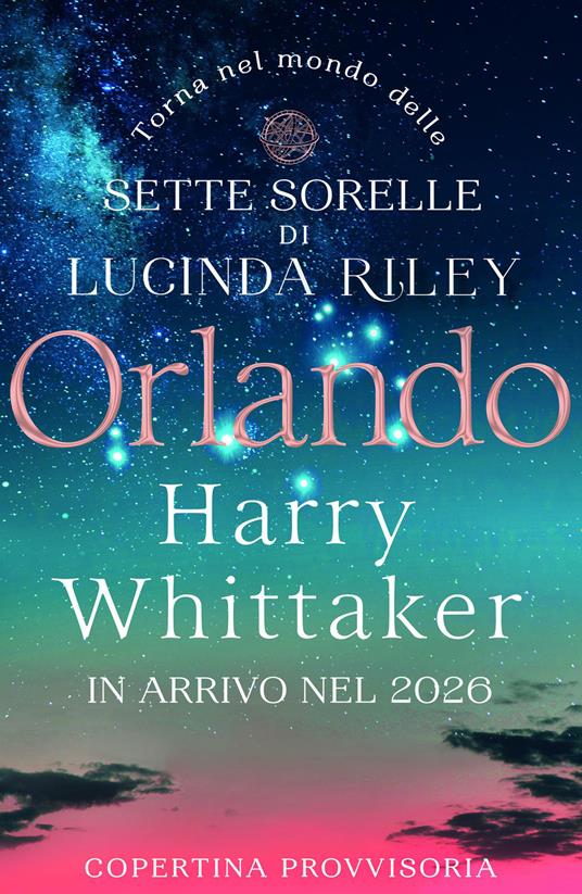 Orlando. Dal mondo delle Sette Sorelle di Lucinda Riley - Harry Whittaker - copertina
