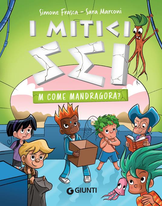 M come Mandragora? I mitici sei - Simone Frasca,Sara Marconi - ebook