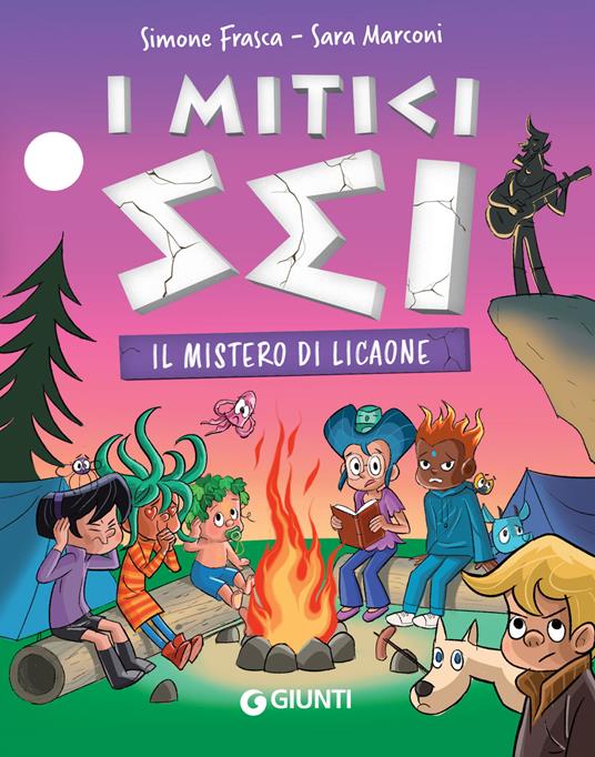 Il mistero di Licaone. I mitici sei - Simone Frasca,Sara Marconi - ebook