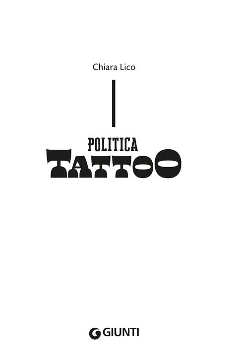 Politica tattoo. 11 racconti sulla cittadinanza - Chiara Lico - 2