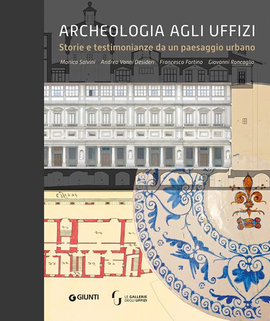 Archeologia agli Uffizi. Storie e testimonianze da un paesaggio urbano - copertina