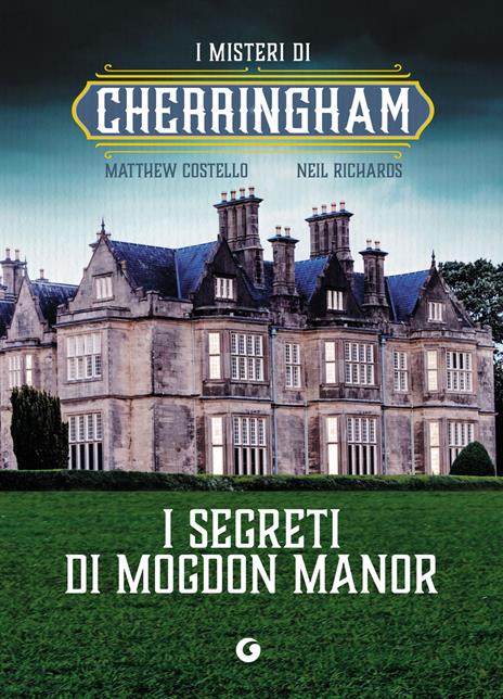 I segreti di Mogdon Manor. I misteri di Cherringham - Matthew Costello,Neil Richards - copertina