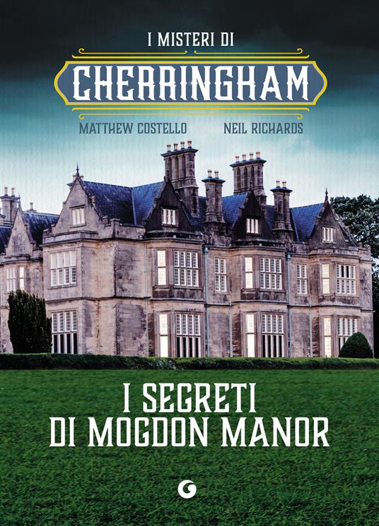 I segreti di Mogdon Manor. I misteri di Cherringham - Matthew Costello,Neil Richards - copertina