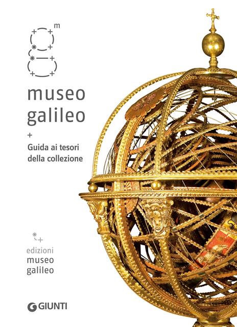 Museo Galileo. Guida ai tesori della collezione - copertina