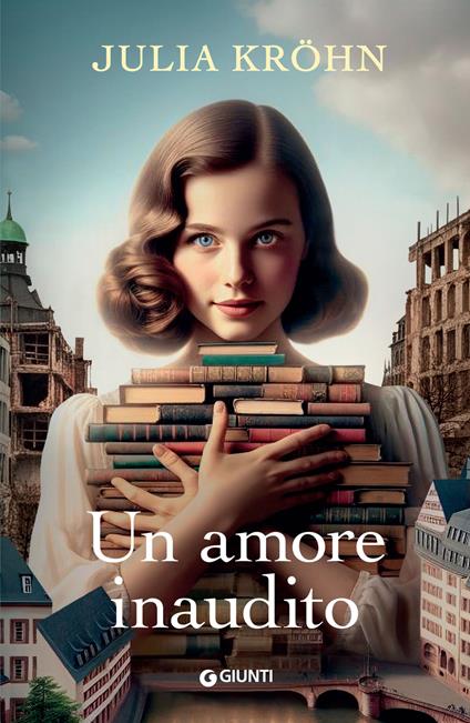 Un amore inaudito. Le sorelle della libreria - Julia Kröhn,Gaia Bartolesi - ebook
