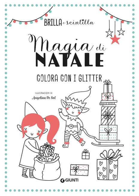 Magia di Natale. Colora con i glitter. Brilla e scintilla. Con brillantini adesivi. Ediz. a colori - 3