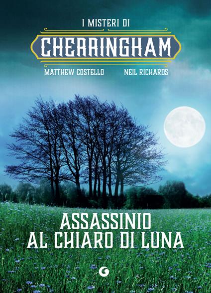 Assassinio al chiaro di luna. I misteri di Cherringham - Matthew Costello,Neil Richards,Terzo Daniela - ebook