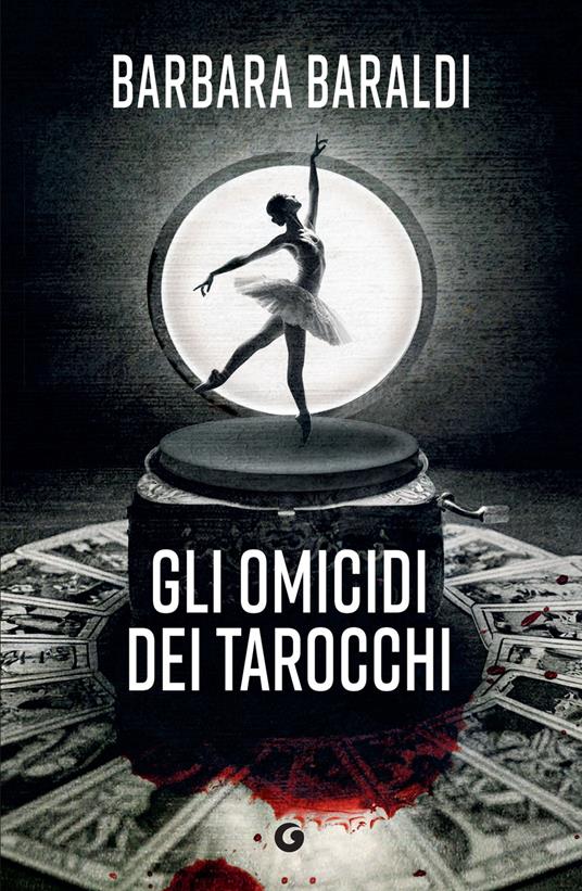 Gli omicidi dei tarocchi - Barbara Baraldi - ebook