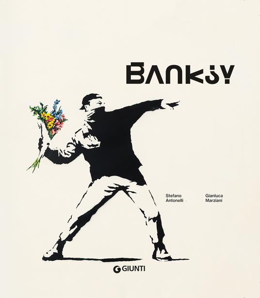 Banksy. Ediz. ampliata - Stefano Antonelli,Gianluca Marziani - copertina