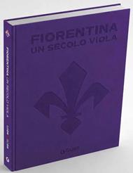 Fiorentina. Un secolo viola. 1926-2026. Il libro ufficiale