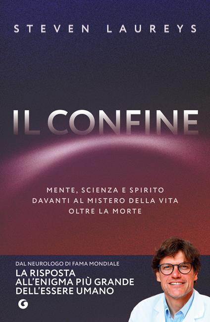 Il confine. Mente, scienza e spirito davanti al mistero della vita oltre la morte - Steven Laureys - copertina